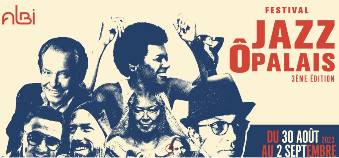 festival Jazz O Palais Albi, 30 aout au 2 sept